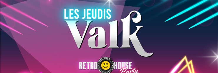 Les Jeudis Valk, Retro House Party